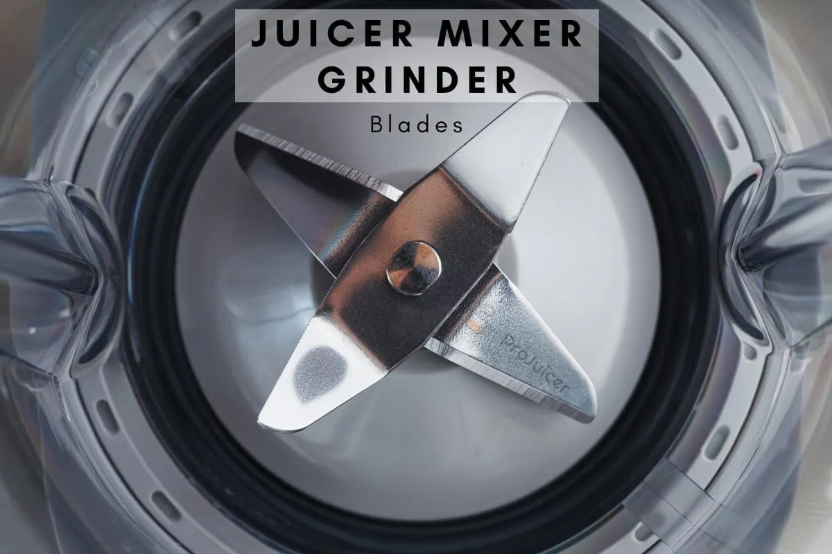 juicer mixer grinder blades