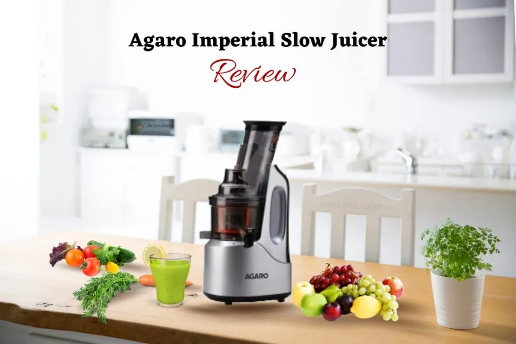 Agaro Imperial Slow Juicer with Cold Press Technology Review
