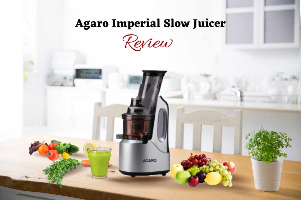 Juicing on Agaro Imperial Slow Juicer with Cold Press Technology