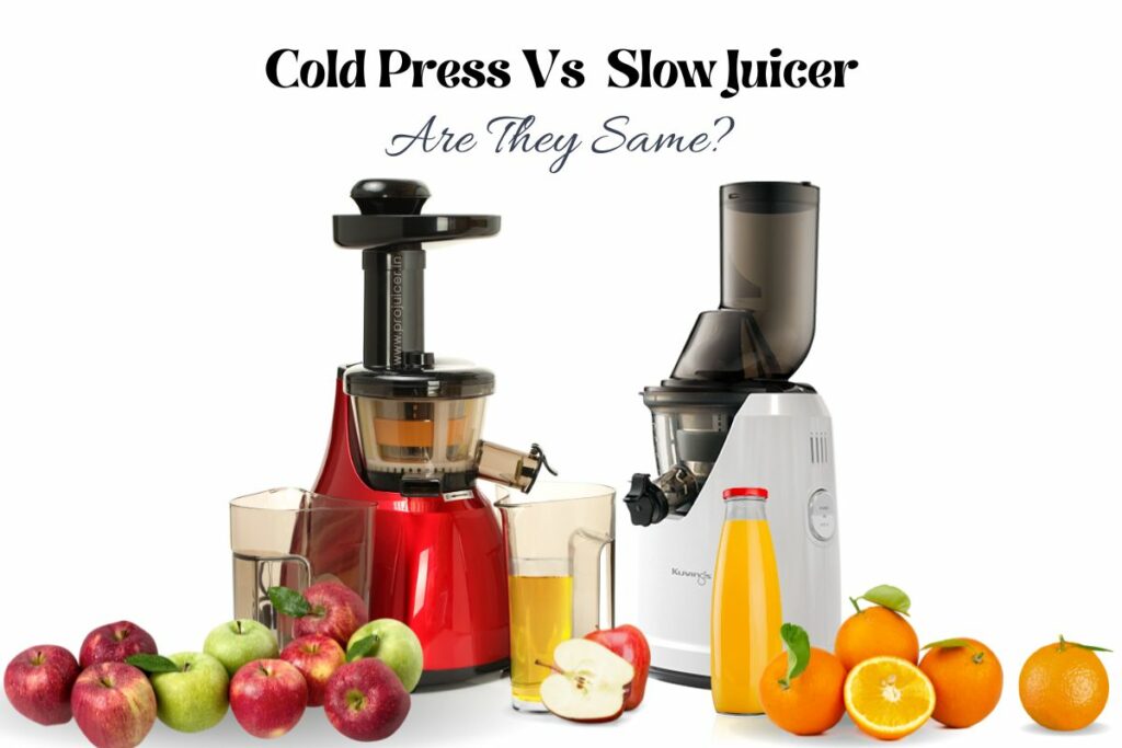 Cold press vs slow juicer